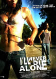 I\'LL NEVER DIE ALONE (2009) Adrian Garcia Bogliano