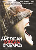 AMERICAN SCREAM KING (2011) A Mean and Dangerously Good Film