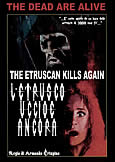 ETRUSCAN KILLS AGAIN (1971) Dead Are Alive