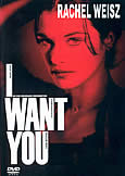 I WANT YOU (1998) Rachel Weisz rarity (No USA Release)