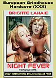 NIGHT FEVER (1978) (XXX) [Fievres Nocturnes] Brigitte Lahaie