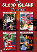 BLOOD ISLAND VACATION (4 dvds)