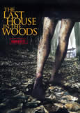 LAST HOUSE IN THE WOODS (2006)