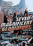 SEVEN MAGNIFICENT GLADIATORS (1983) Bruno Mattei | Brad Harris