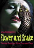 Flower and Snake (Double Feature) (X)Takashi Ishii/Aya Sugimoto