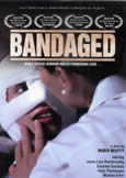 BANDAGED (2009) Perverse and Gothic Chills