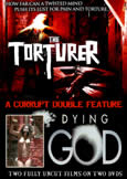 TORTURER (X) (2006) plus DYING GOD (2008) Corrupt Double Feature