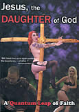 JESUS CHRIST: DAUGHTER OF GOD (2013) (X)