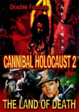 CANNIBAL HOLOCAUST 2 plus LAND OF DEATH (2005) Bruno Mattei