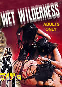 WET WILDERNESS (1973) (XXX) the most outrageous film ever made