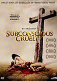 SUBCONSCIOUS CRUELTY (2000) deeply offensive cult film