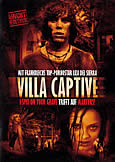 VILLA CAPTIVE (2011) Thugs Capture and Torture Porn Star