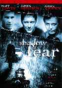 SHADOW OF FEAR (2004)