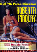 ROBERTA FINDLAY: TIFFANY MINX & WOMAN'S TORMENT (double) (XXX)
