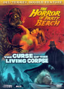HORROR OF PARTY BEACH and CURSE OF THE LIVING CORPSE (1964)