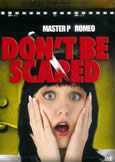 DON'T BE SCARED (2006) Master P & Romeo