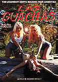 LAS GUACHAS (1993) Legendary Erotic Roughie!