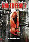 NAKED FEAR 2: THE ABDUCTED (2009) Kathleen Benner
