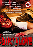 (528) DIRTY LOVE (2009) Extreme X Horror with Toro Loco