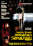 Tragic Secret of Clover Bridge (2011) Indonesian Mayhem