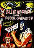 BLUE DEMON VS THE POWER OF SATAN (1966) Chano Urueta