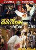 Flying Guillotine (1&2) Double Feature